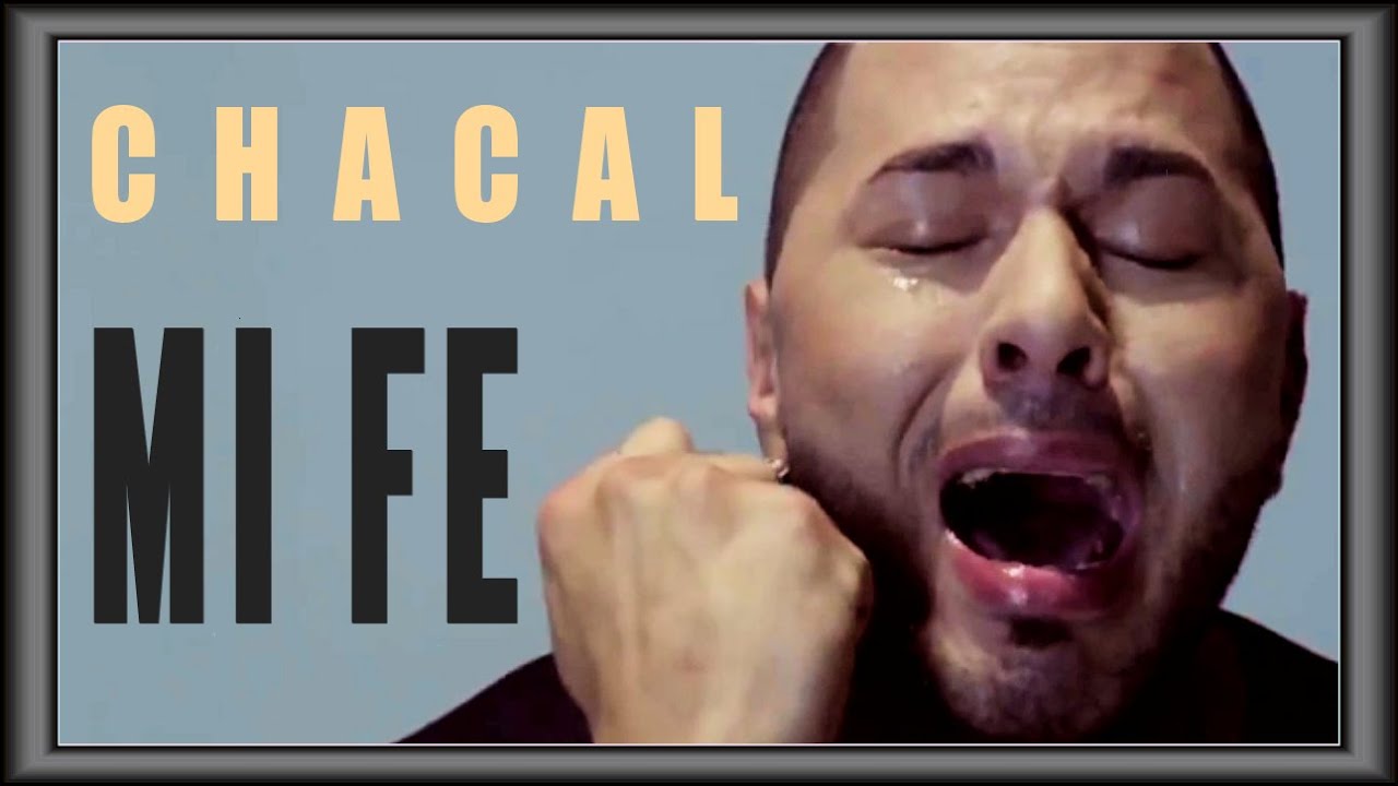 CHACAL - MI FE - (OFFICIAL VIDEO)