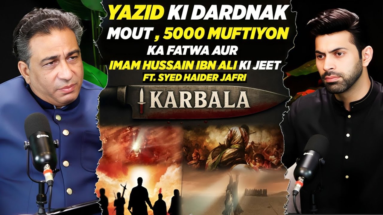 72 vs 30,000 – The Untold Story of the Battle of Karbala | Ft. Syed Haider Jafri | Full Podcast