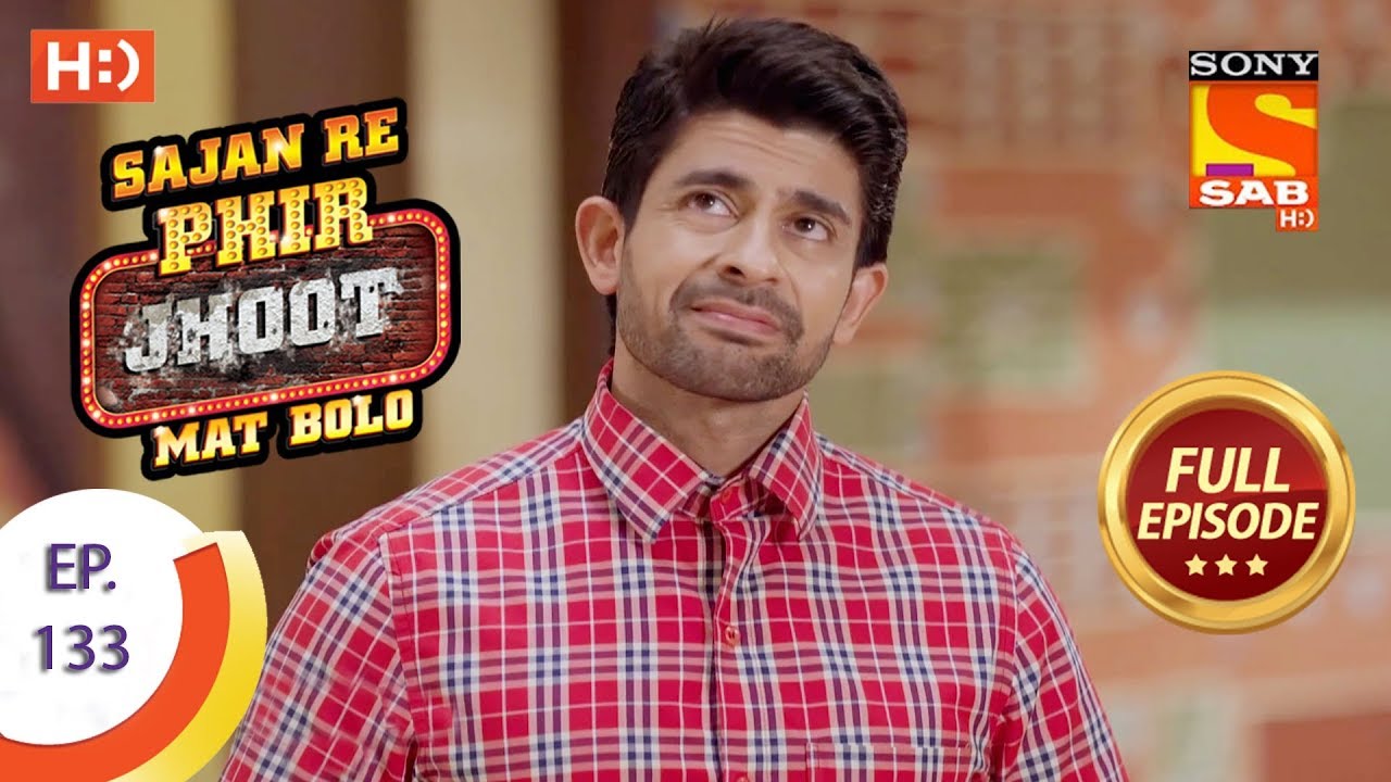 Sajan Re Phir Jhoot Mat Bolo - सजन रे फिर झूठ मत बोलो - Ep 133 - Full episode -23rd November,2017