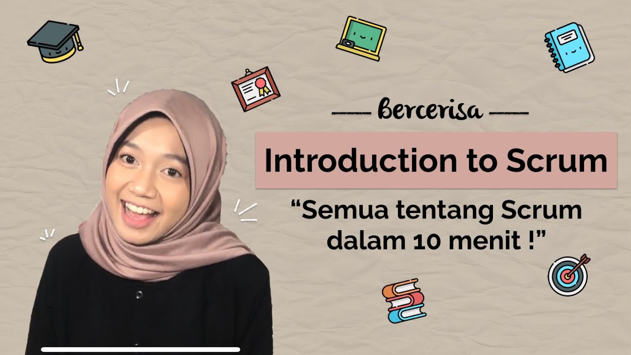 Pahami Scrum dalam 10 Menit (Agile Methodology) Introduction to Scrum (Bahasa Indonesia) Bercerisa#1