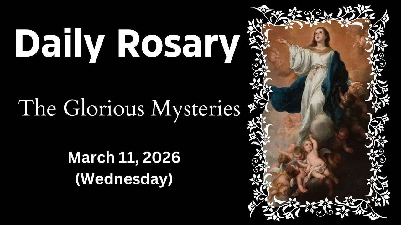 ROSARY TODAY (WEDNESDAY) - GLORIOUS MYSTERIES | March 11, 2026 | Daily Rosary Audio Guide [HD]