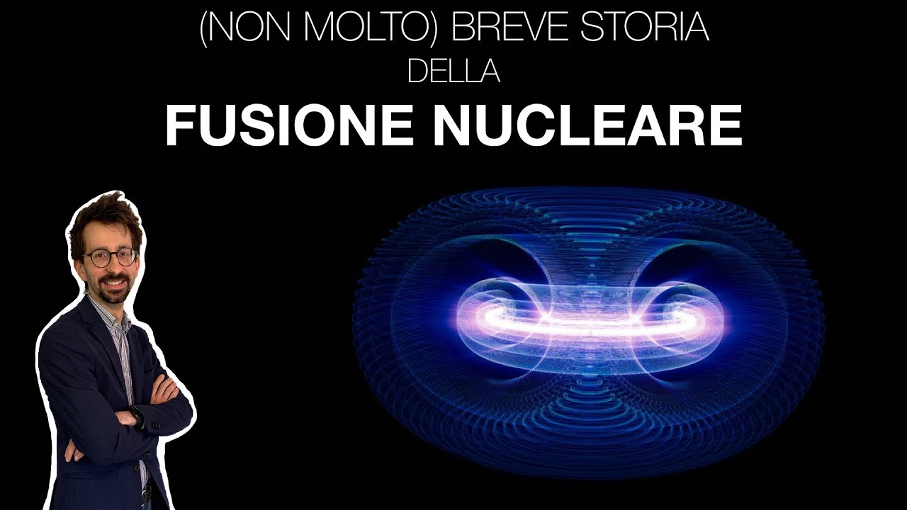 (Non molto) breve storia della FUSIONE NUCLEARE