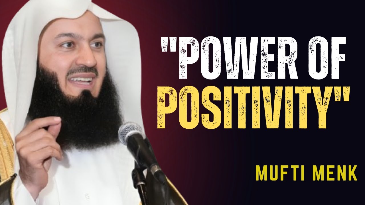 How To Be Positive In a Negative Situation | Mufti Menk Inspirational Speech 