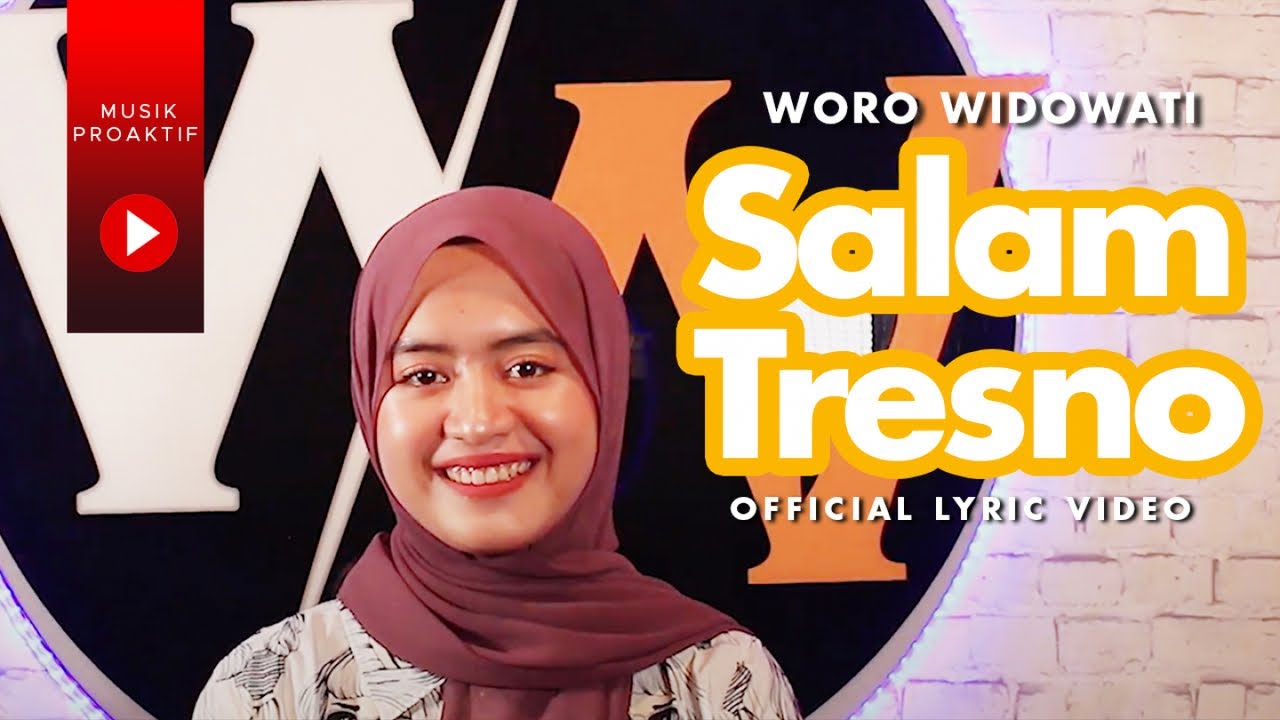 Woro Widowati - Salam Tresno (Official Lyric Video) | Tresno Ra Bakal Ilyang Kangen Sangsoyo Mbekas