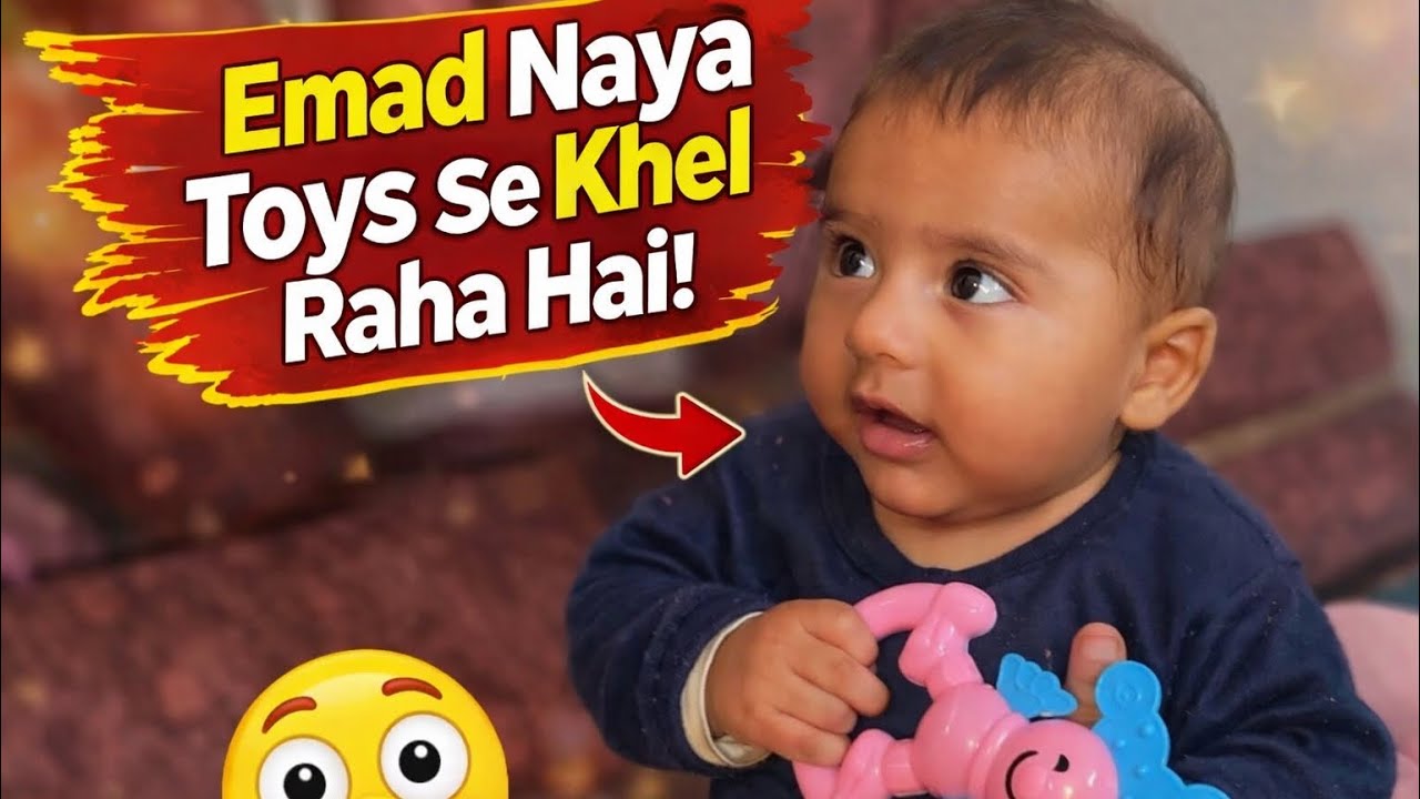 “Emad Ka Reaction Jab Usse Naya Toy Mila 😍🧸”