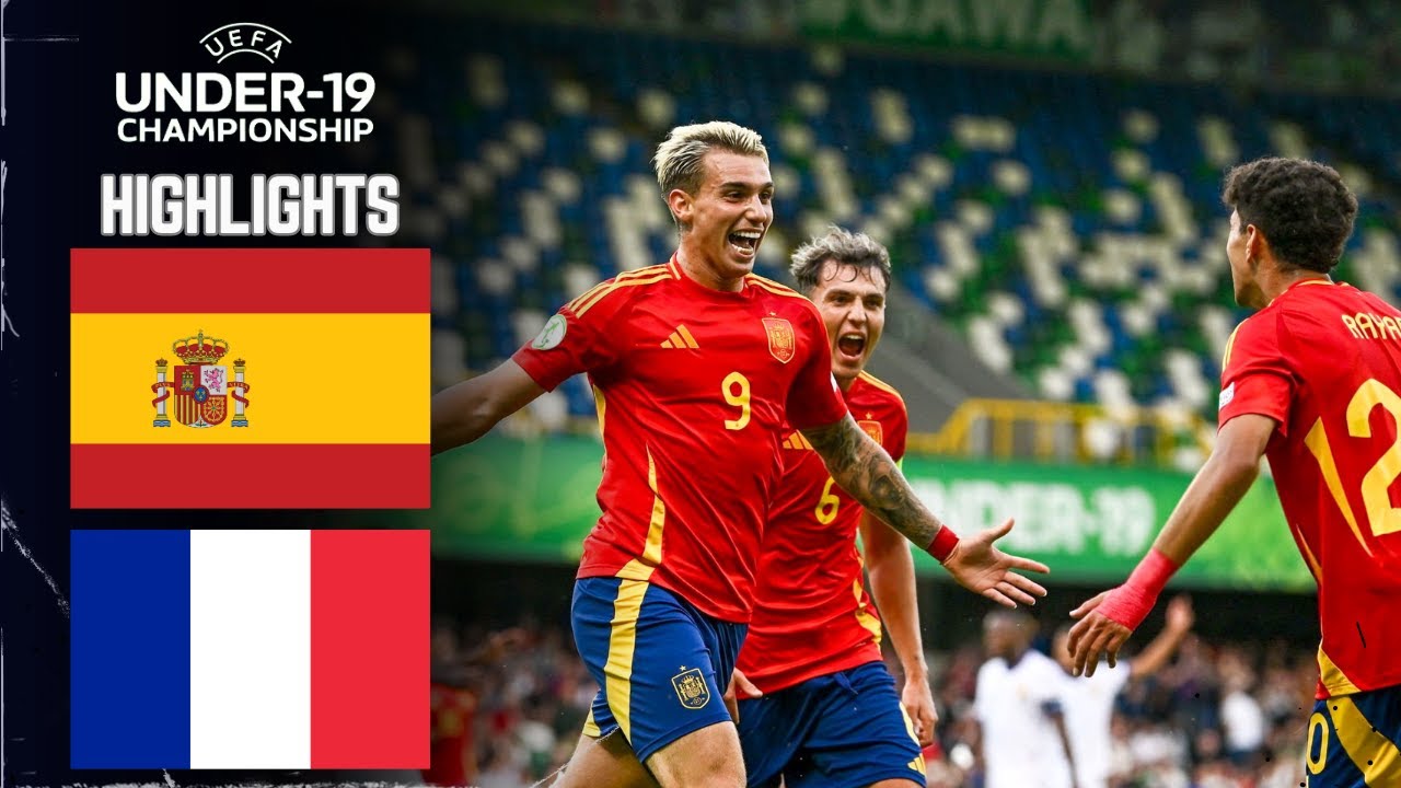 Spain vs France | U19 Euro Championship Game Highlights | July 28, 2024