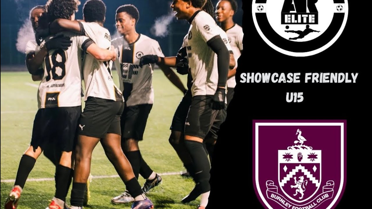 AR ELITE ACADEMY U15 VS BURNLEY ACADEMY U15 - SHOWCASE