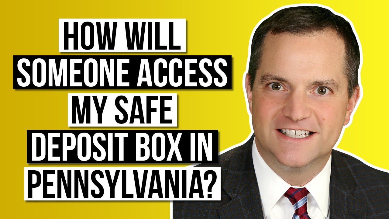 How Will Someone Access My Safe Deposit Box in Pennsylvania?