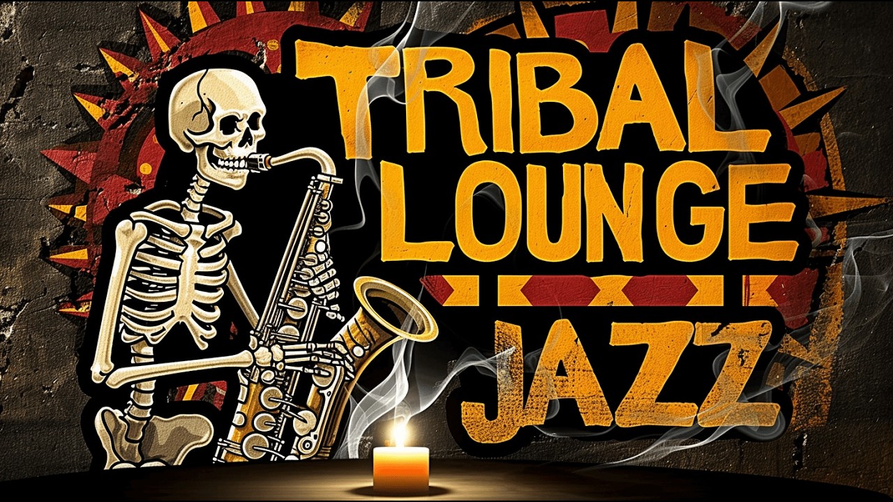 Tribal Lounge Jazz – Background Jazz for Unhurried Time