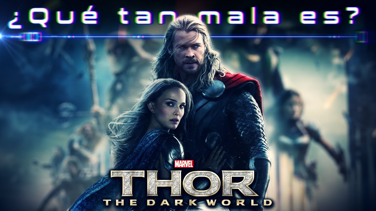 ¿QUÉ TAN MALA ES: THOR: UN MUNDO OSCURO?