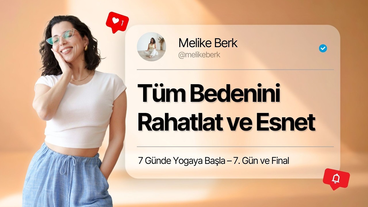 7 Günde Yogaya Başla ! 7. Gün ve Final: Bu Bir Son Değil, Yeni Bir Başlangıç.