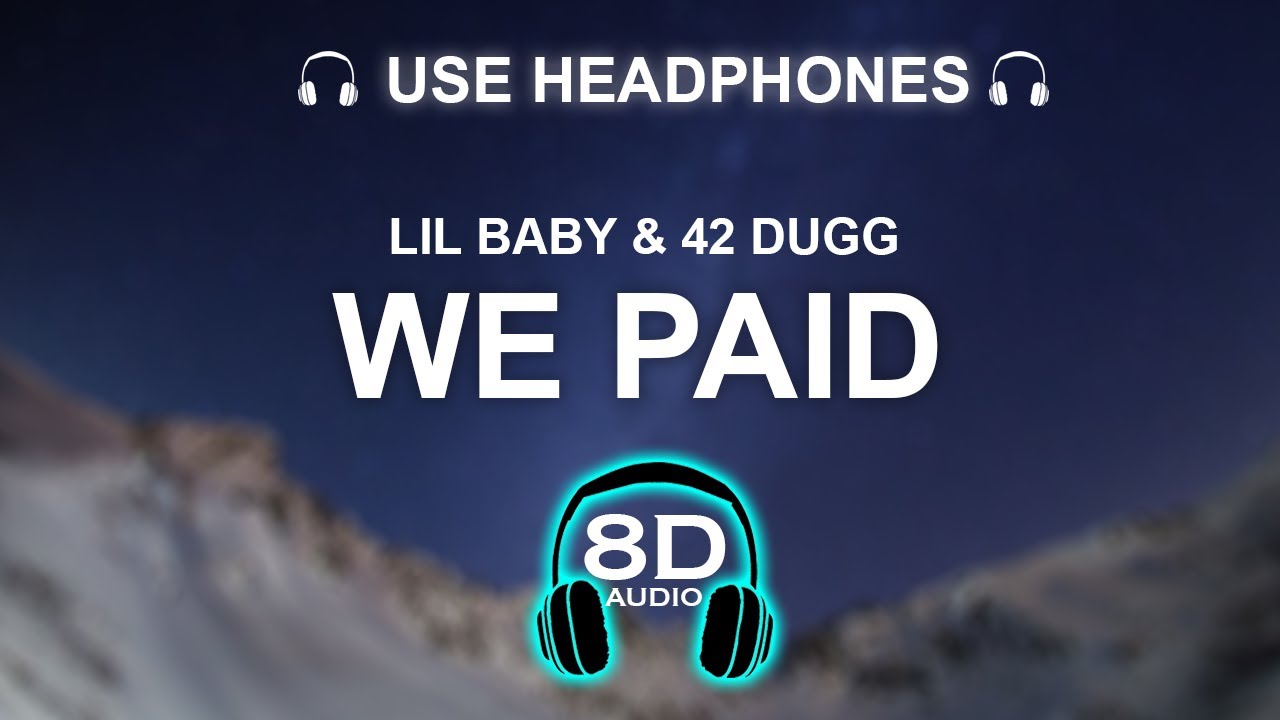 Lil Baby, 42 Dugg - We Paid 8D SONG | BASS BOOSTED