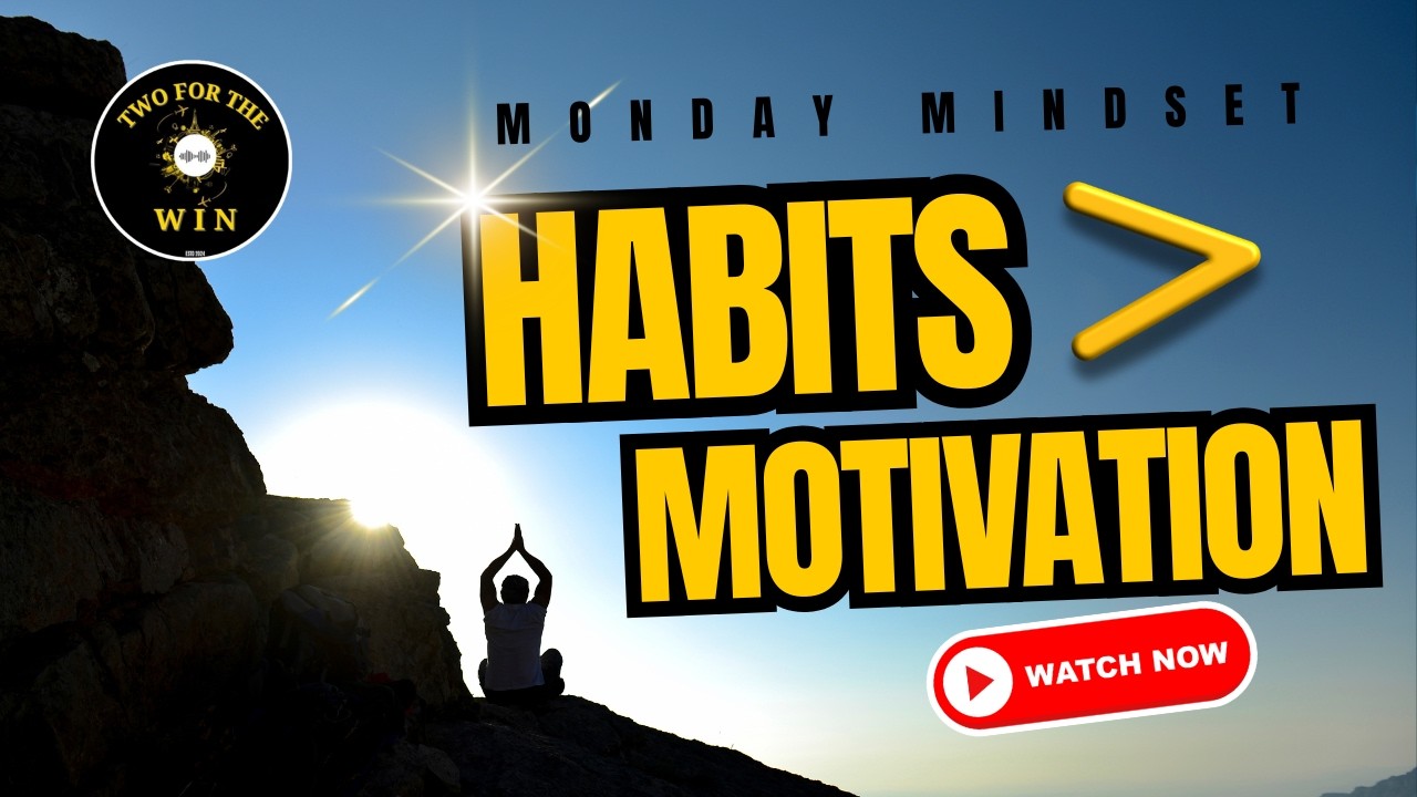 Episode 202: The Power of Identity in Habit Formation | Monday Mindset