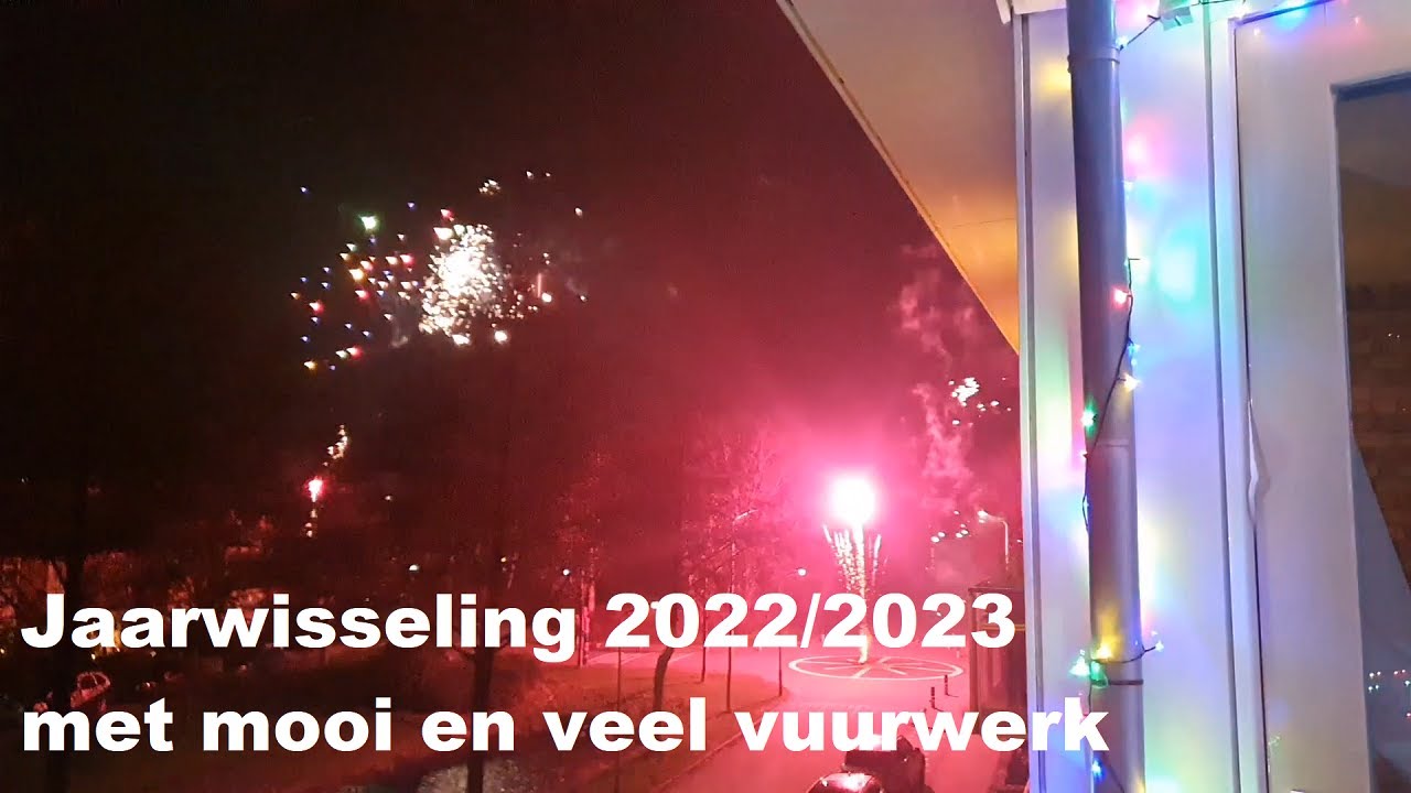 Jaarwisseling 2022/2023 met mooi en veel vuurwerk !