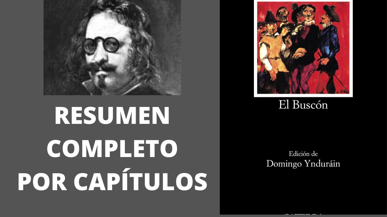 Resumen completo: La vida del Buscón de Francisco de Quevedo (Resumen por capítulos)