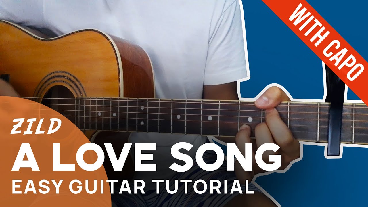 A LOVE SONG Guitar Tutorial | Zild | Chordiko