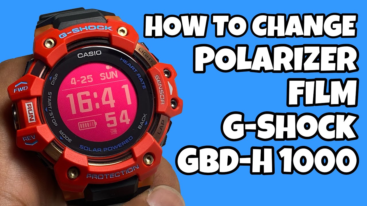 G-SHOCK GBD-H1000 - DIY HOW TO CHANGE POLARIZER FILM