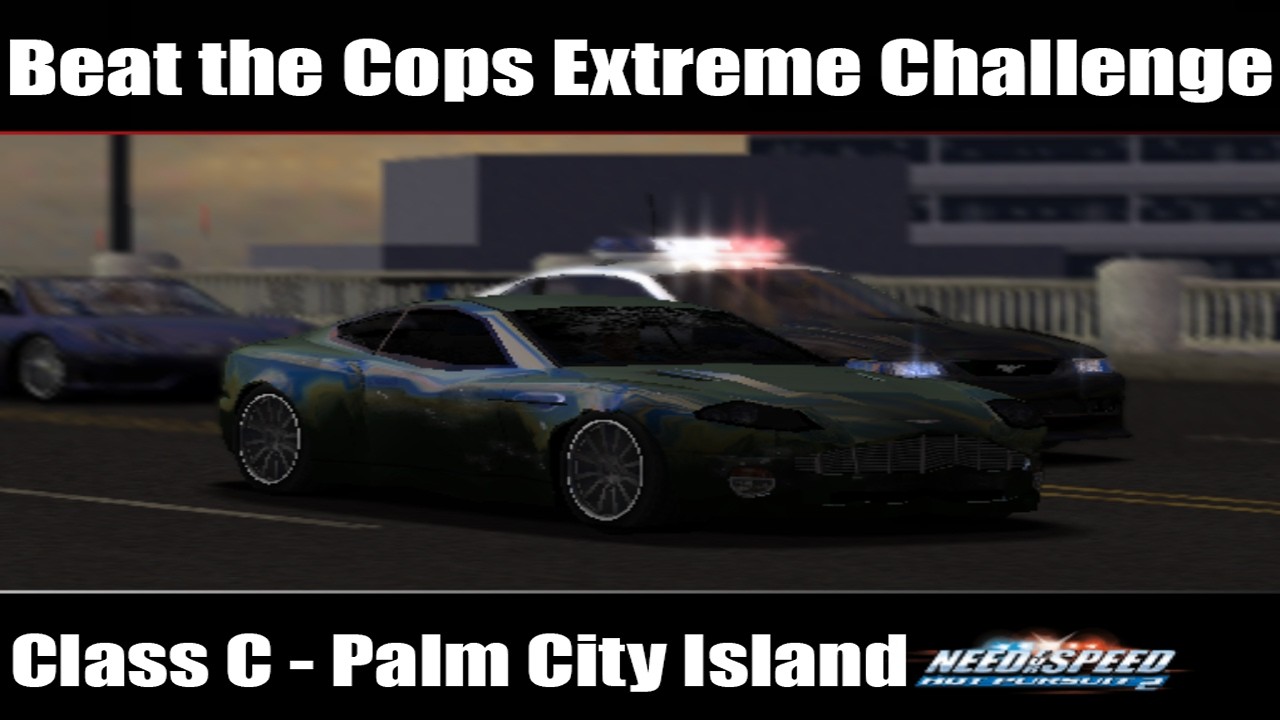 NFS Hot Pursuit 2: Beat the Cops Extreme Challenge - [Class C] Palm City Island