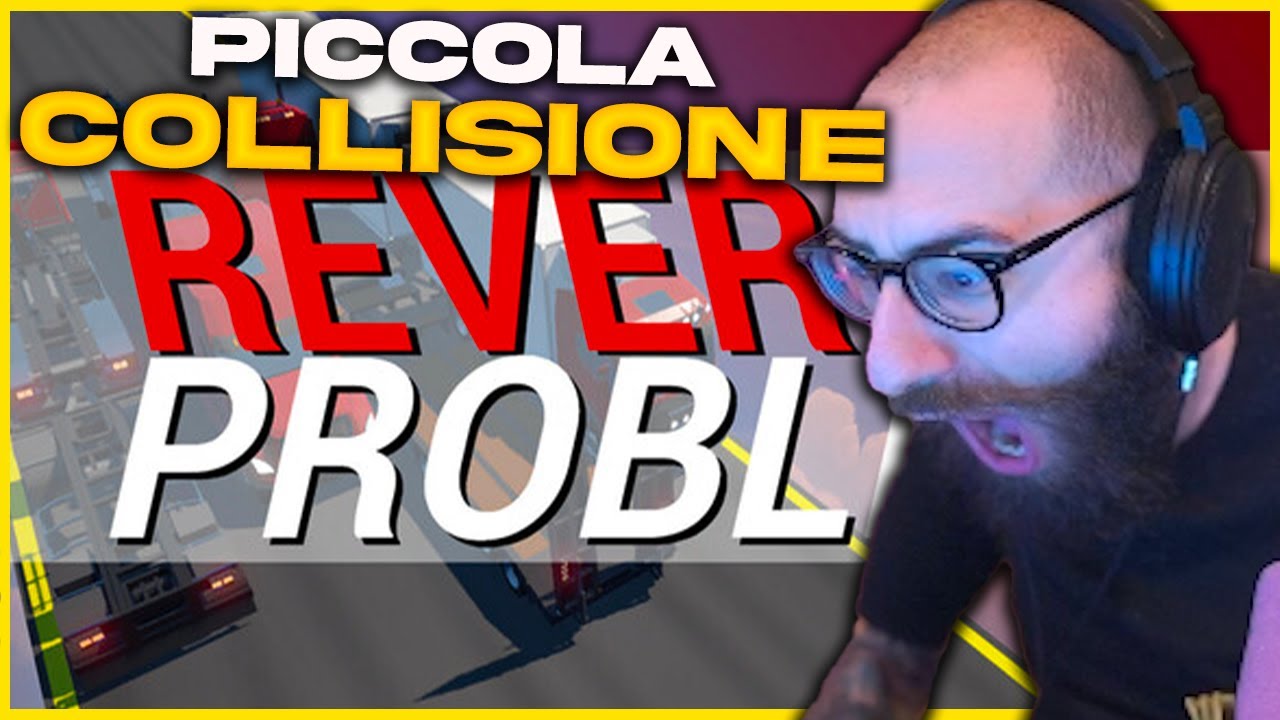 MI ARRABBIO PARCHEGGIANDO IL CAMION