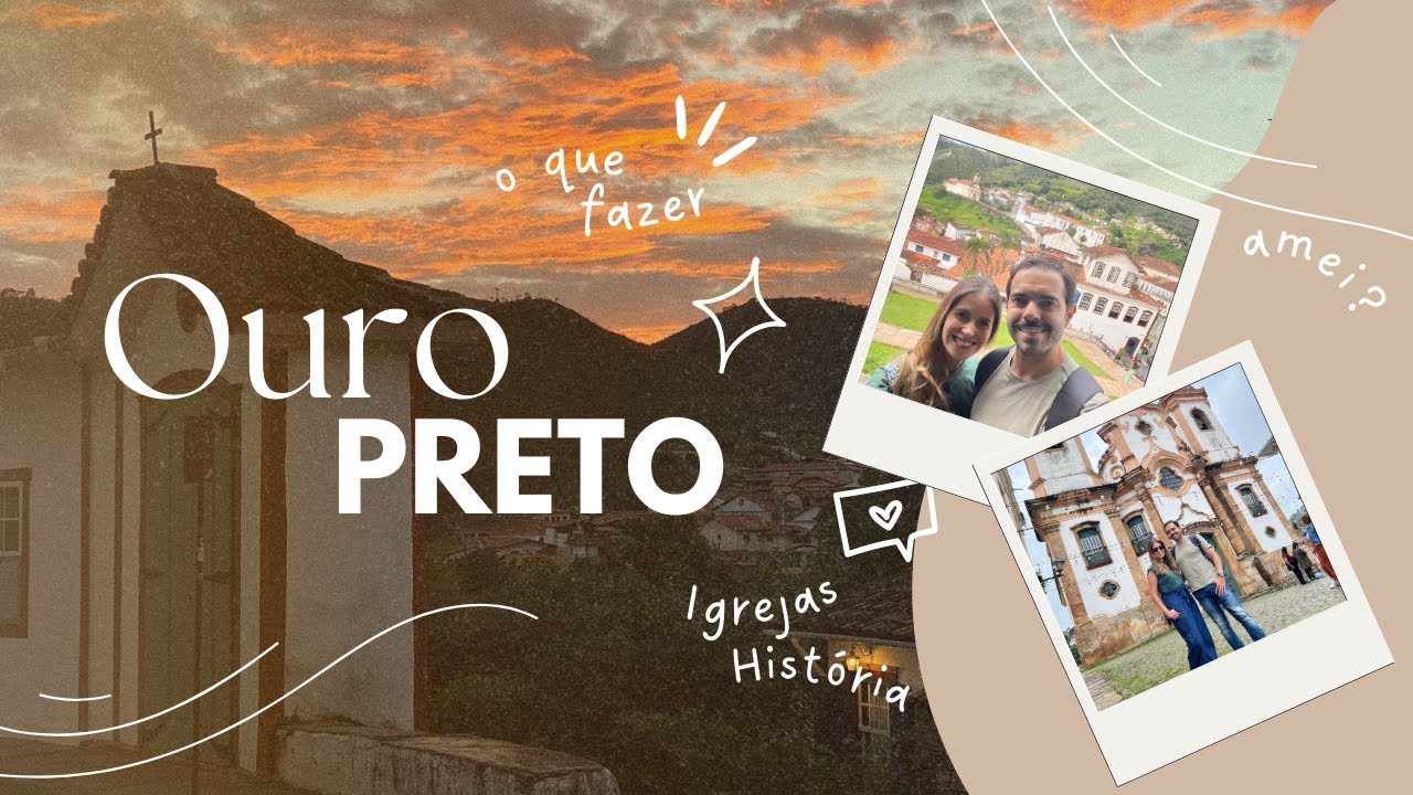 CONHECENDO AS IGREJAS E A HISTÓRIA DE OURO PRETO - MG
