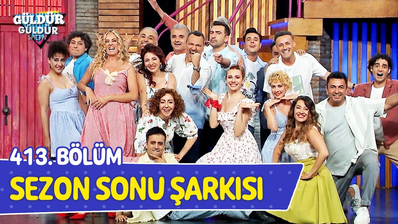 Sezon Sonu Şarkısı - 413. B&ouml;l&uuml;m (G&uuml;ld&uuml;r G&uuml;ld&uuml;r Show)