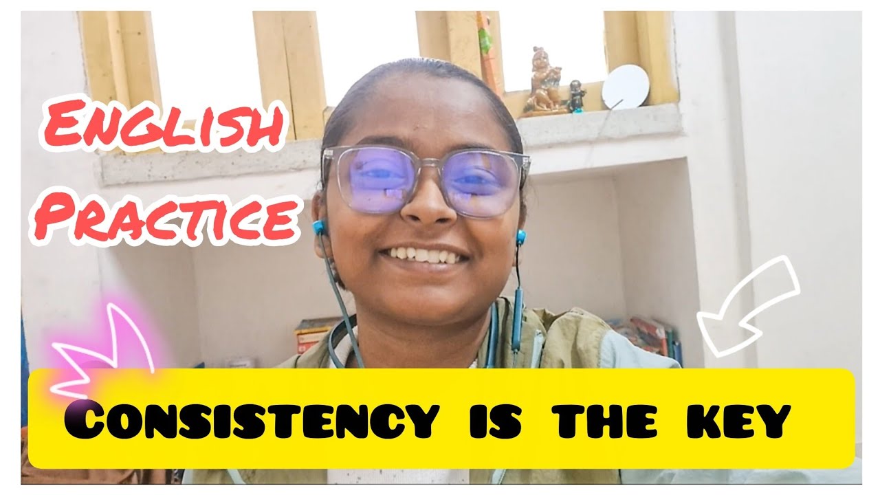 Let's talk about  CONSISTENCY🤔... 5 ways I maintain it to learn better English ✊🏼