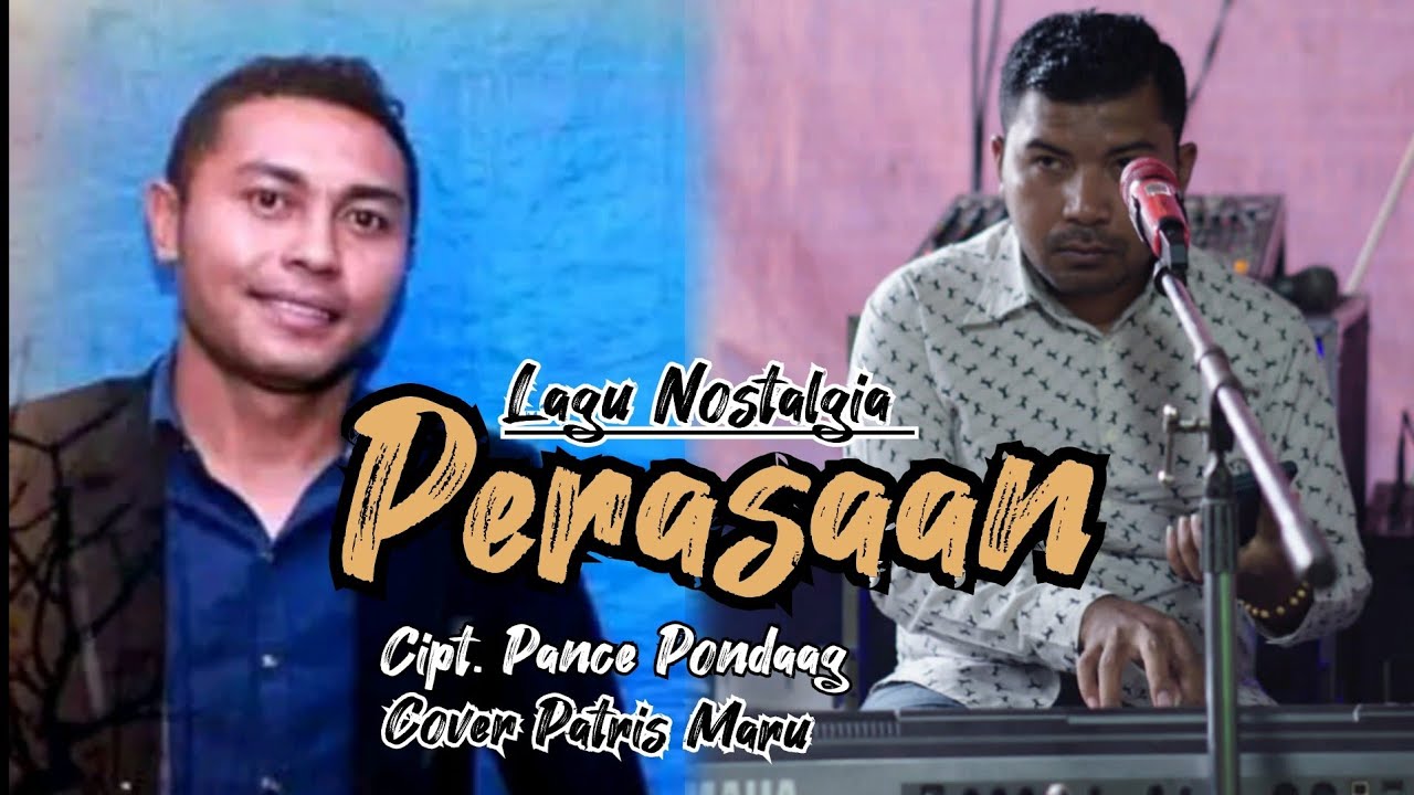 Lagu Pop Lawas - PERASAAN - Pance F Pondaag - Cover Patris Maru