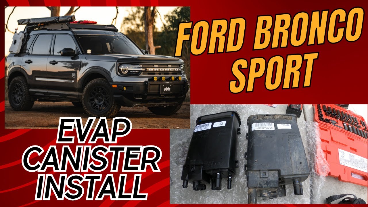 Ford Bronco Sport Evap Canister Install/Replacement Repair