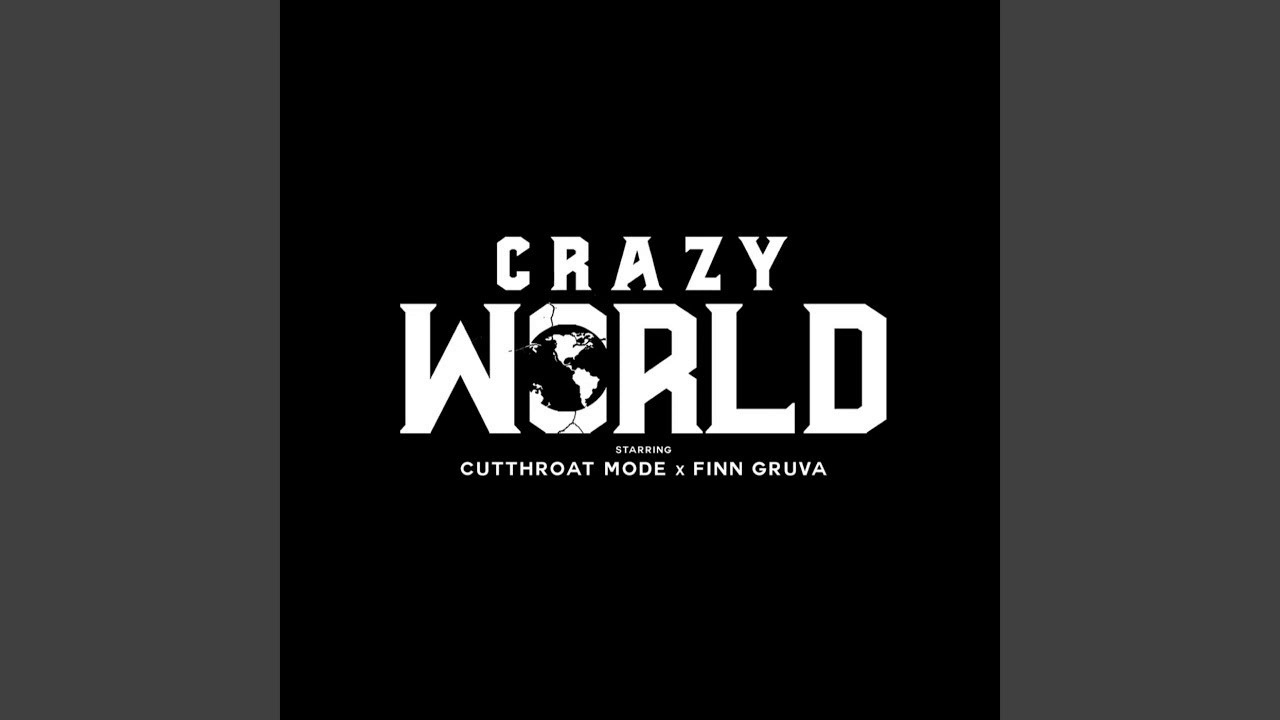 Cutthroat Mode - Crazy World ft. Finn Gruva (Clean)