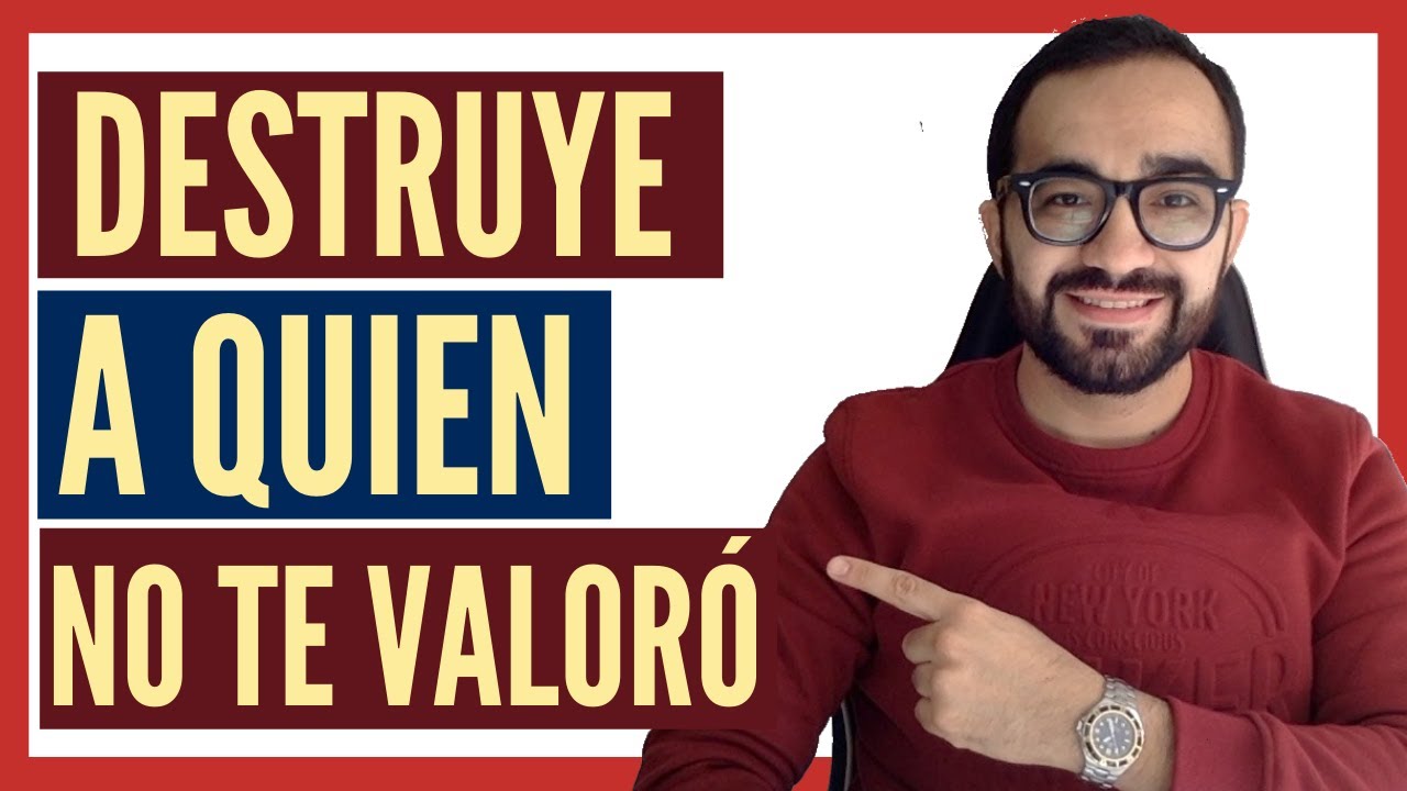 Esto DESTRUYE a quien no TE SUPO VALORAR