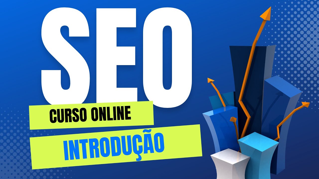 Curso de Seo Online | Aula 00, Introdu&ccedil;&atilde;o