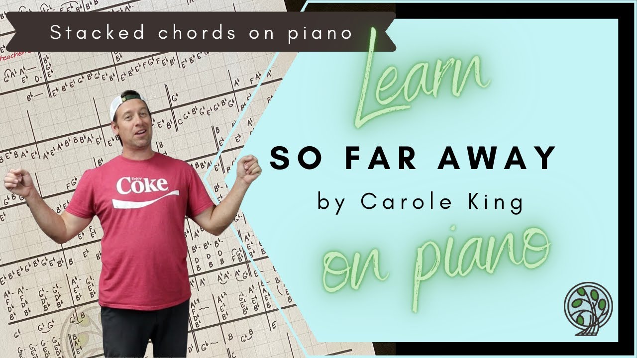 Learn How To Play Stacked Chords On Piano - So Far Away by Carole King Beginner Tutorial Shawn Cheek