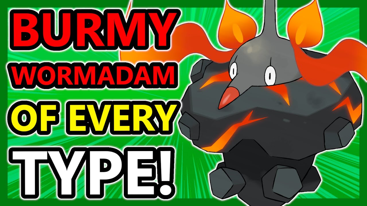 A BURMY and WORMADAM of EVERY TYPE!