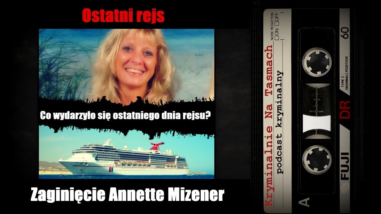 Zaginięcie Annette Mizener  | podcast kryminalny | Kryminalnie Na Taśmach