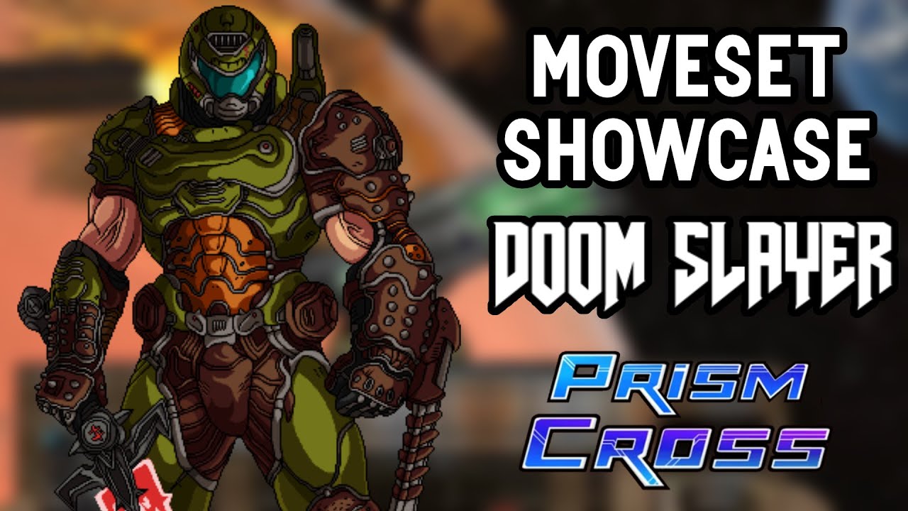 Moveset Showcase: Doom Slayer in Prism Cross
