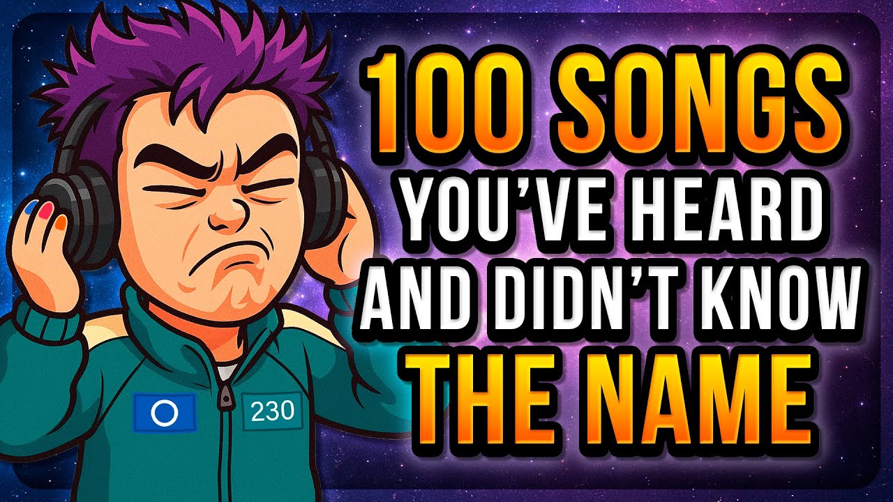 100 SONGS you've HEARD and DON'T KNOW the NAME (2025)