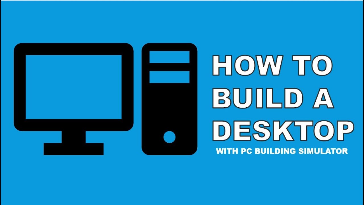 How to Build a Desktop | PC Building Simulator