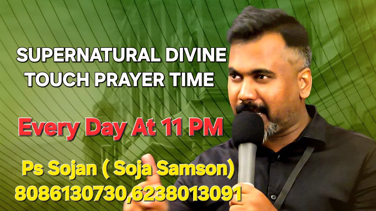 Supernatural Divine Touch Prayer Time/ Ps Sojan Konni ( Soja Samson)