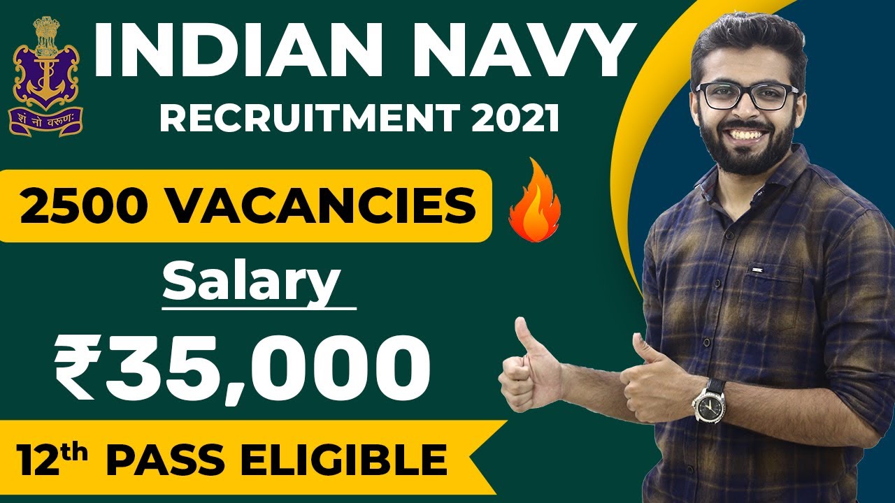 Indian Navy Recruitment 2021 | Salary ₹35,000 | 2500 Vacancies | 12th Pass Eligible | Jobs 2021