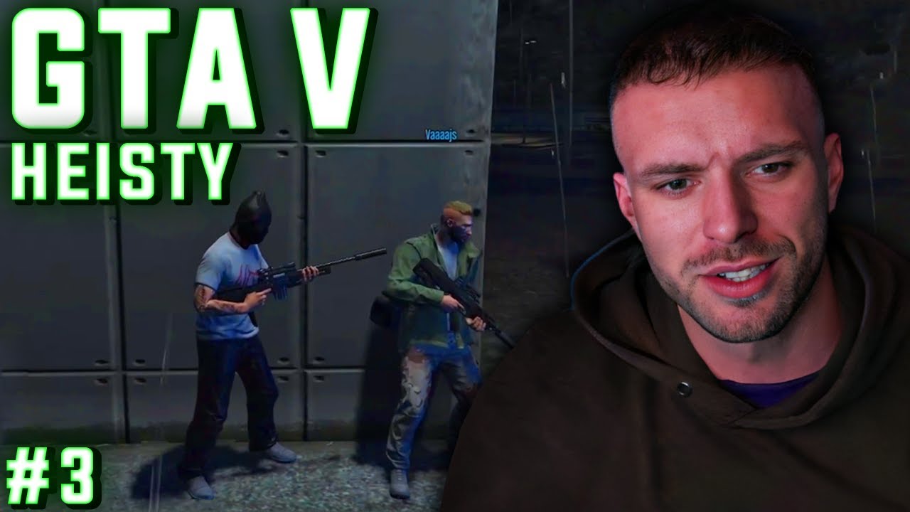 RESTT - GTA V | HEISTY #3