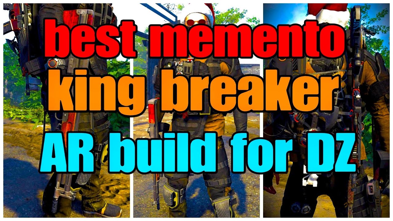 The division 2 best memento king breaker AR build for DZ TU16.3 solo manhunt 2 times