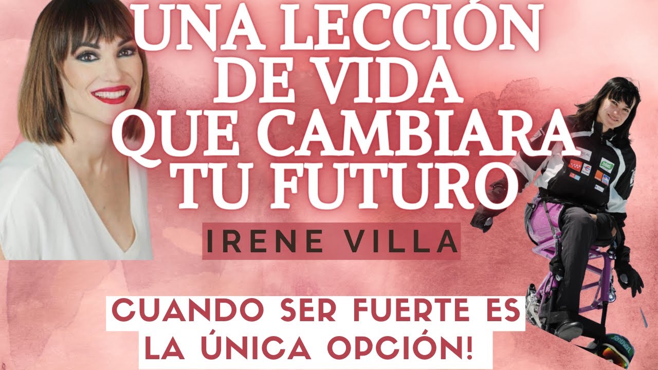 💪🏻 UNA HISTORIA DE SUPERACIÓN PERSONAL QUE CAMBIARÁ TU VIDA - IRENE VILLA - PERDONAR Y AGRADECER!!❤️