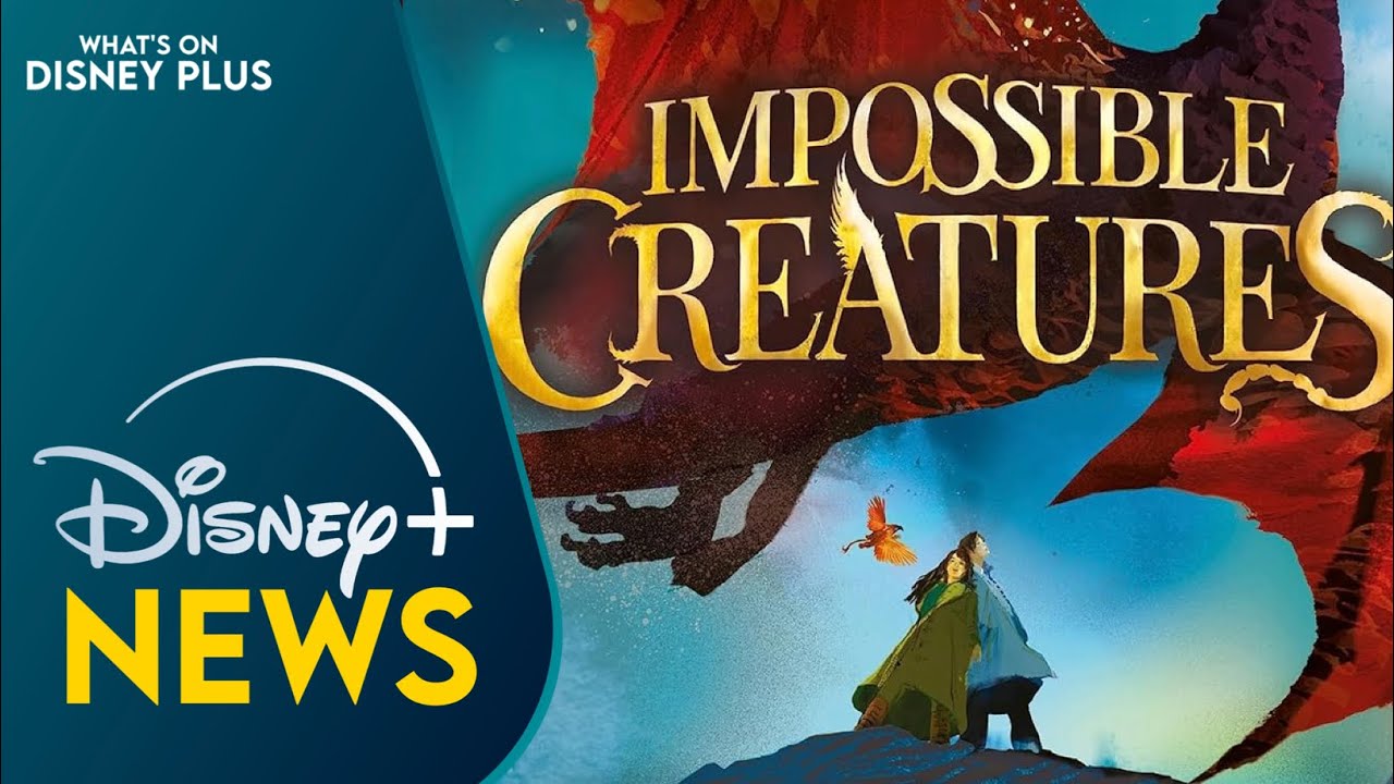 Disney приобретает права на «Невозможных существ» | Новости Disney Plus