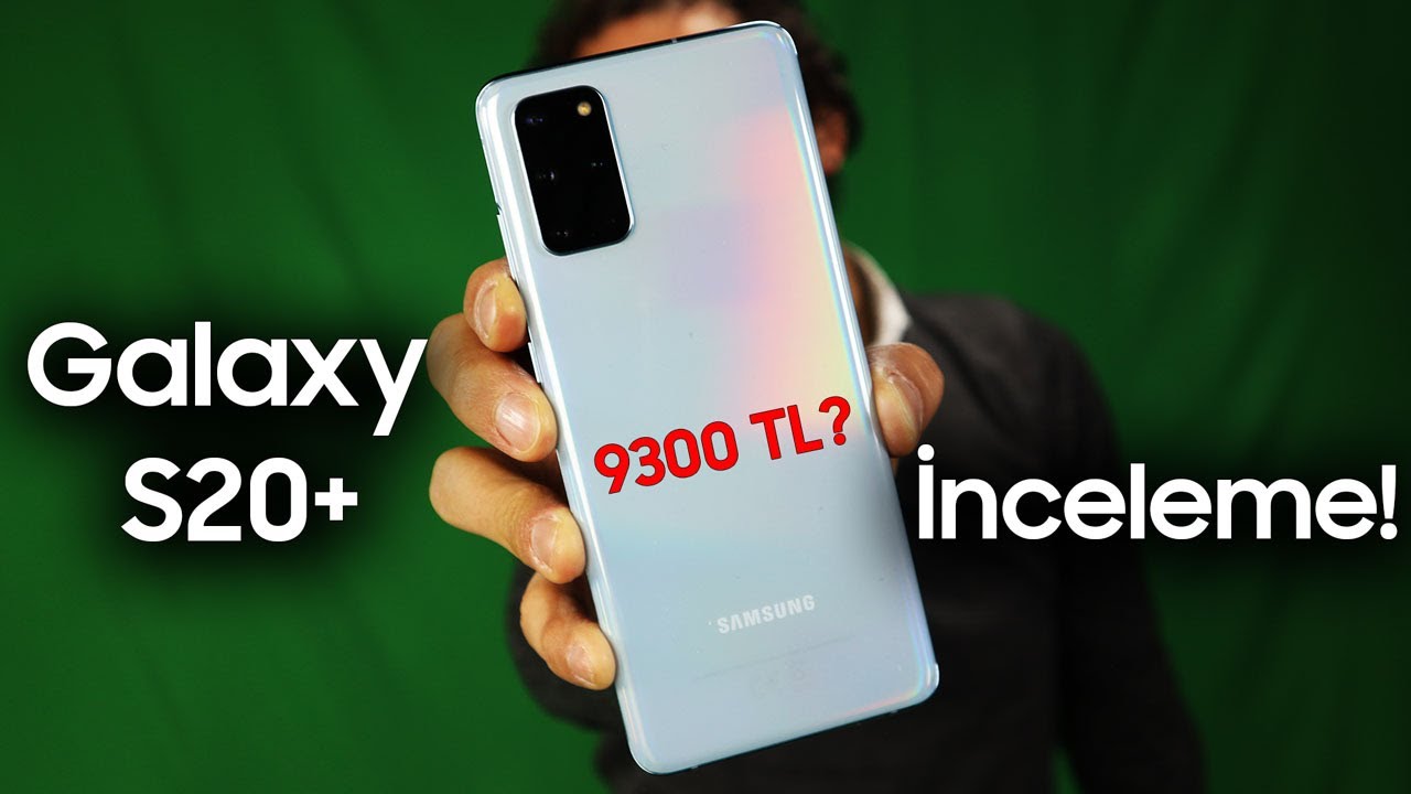 Samsung Galaxy S20+ Plus inceleme - Eksileri Artılarıyla Anlattık!