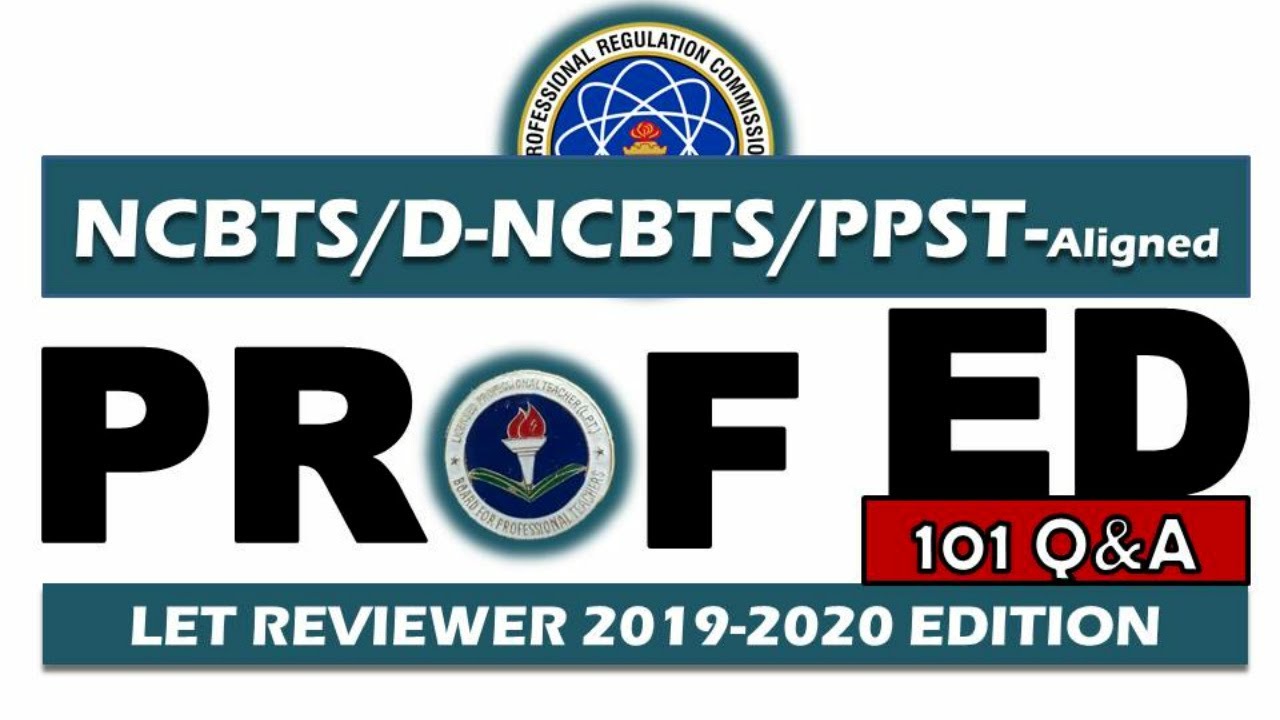 101 ITEMS - PROF ED Questions that are NCBTS/D-NCBTS/PPST-Aligned // 2019-2020 Edition