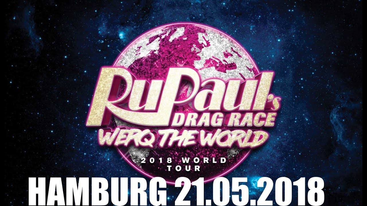 RuPaul`s Draq Race Werq World Tour 2018 Hamburg