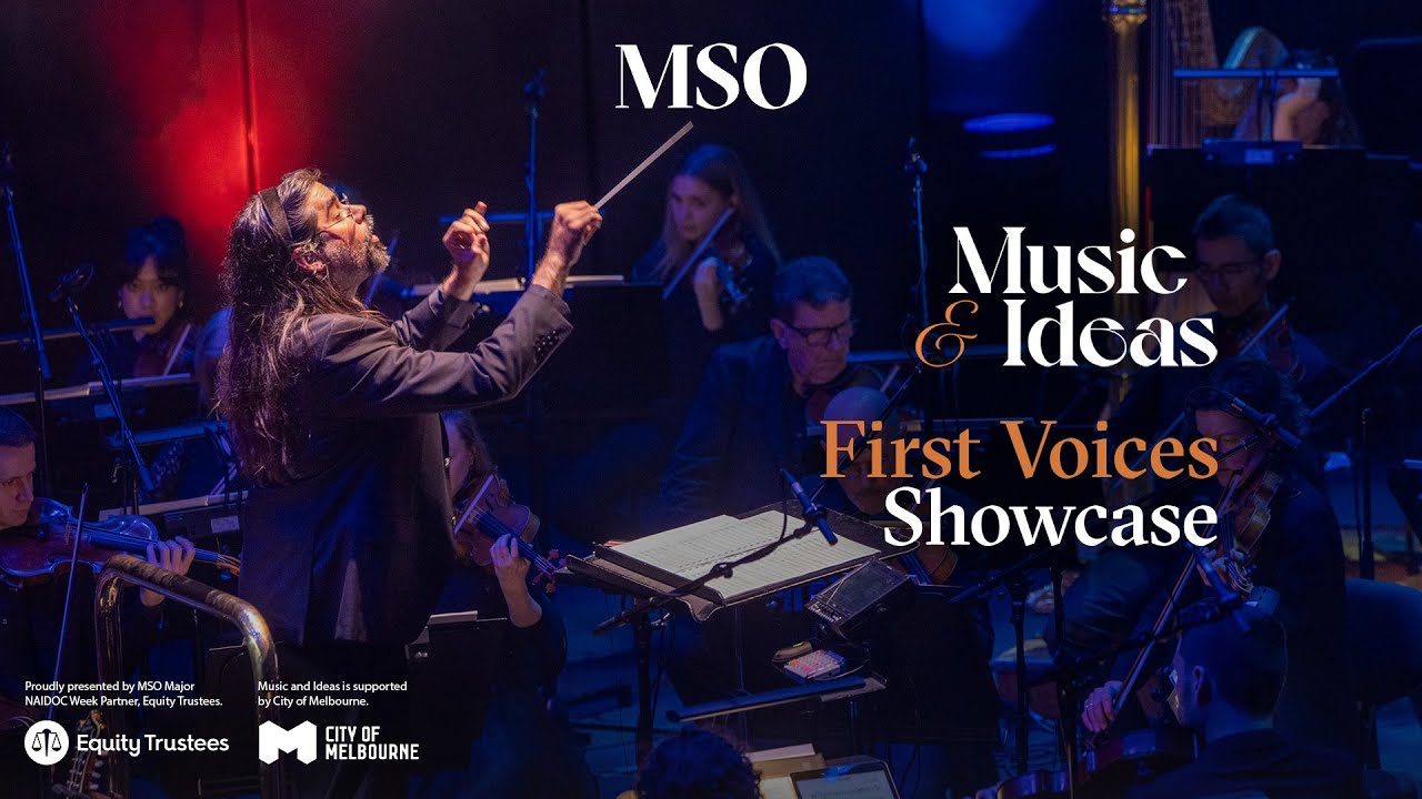 First Voices Showcase | Music and Ideas | Melbourne Symphony Orchestra