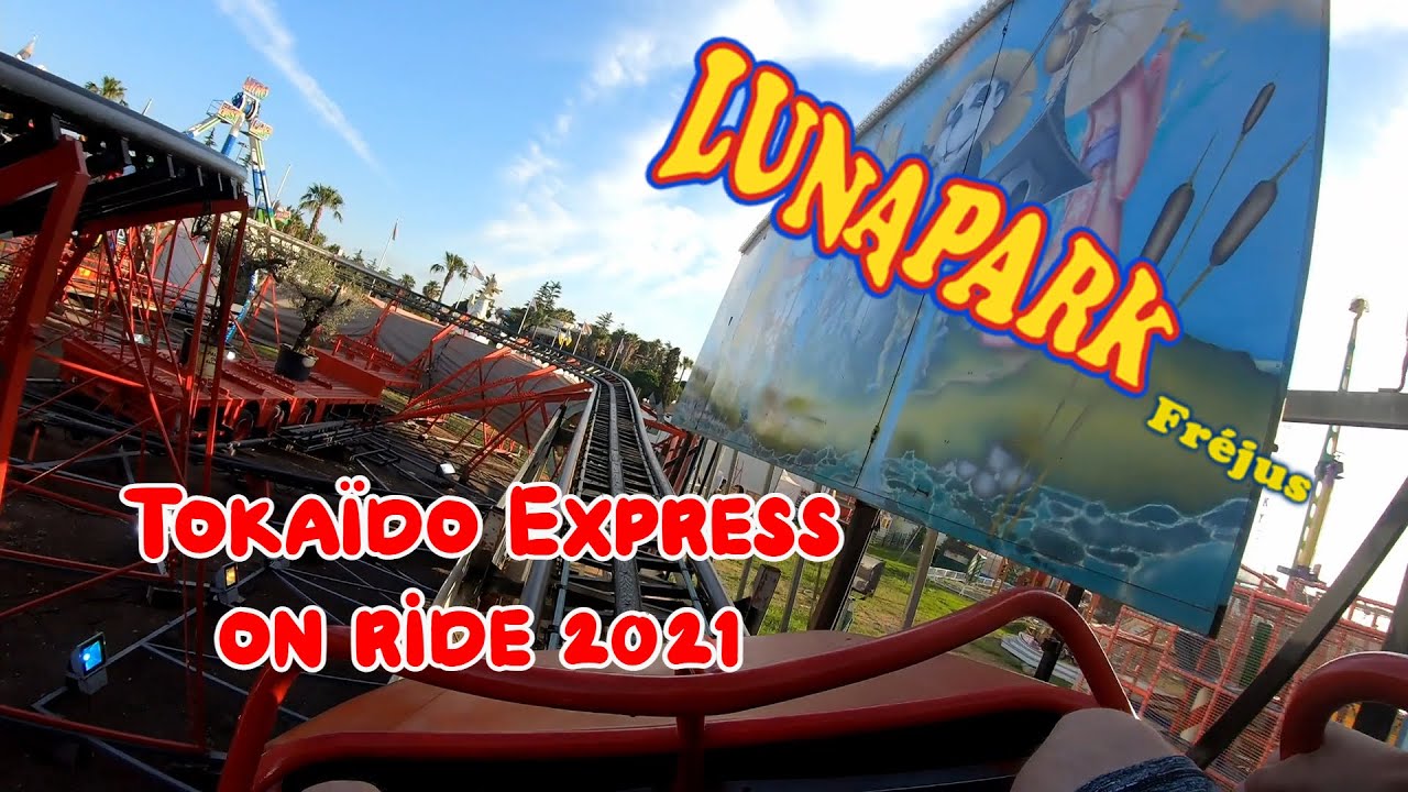 Tokaïdo Express au Luna Park Fréjus on ride 2021 ( Powered Coaster, Mack Ride )