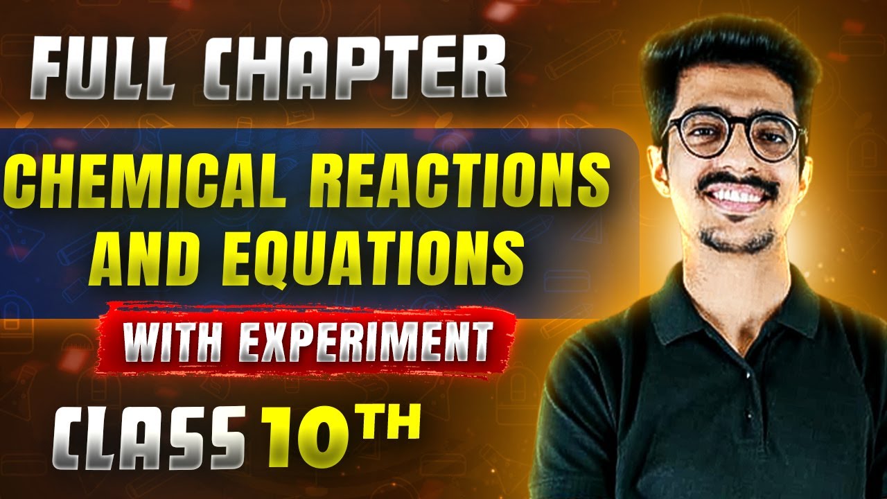 Chemical Reactions And Equations  FULL CHAPTER | Class 10th Science | Chapter 1 | Udaan