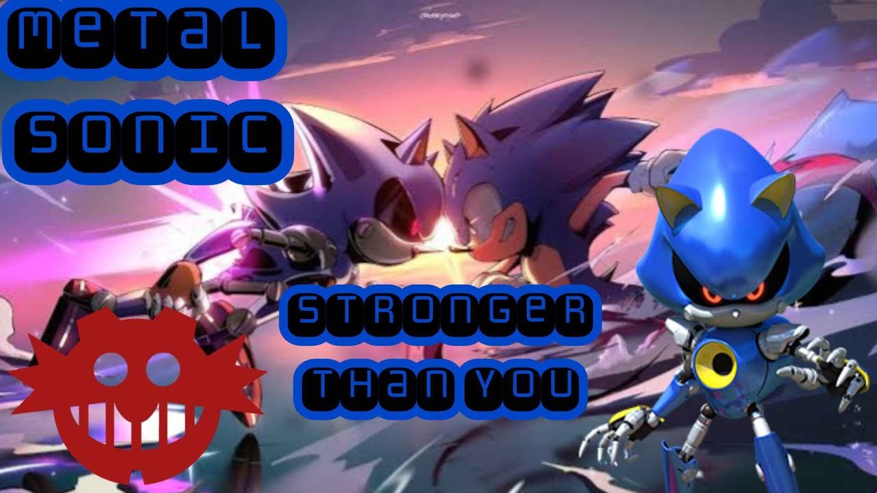 Metal sonic tribute stronger than you